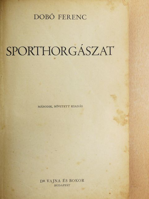 Dobó Ferenc - Sporthorgászat (rossz állapotú) [antikvár]
