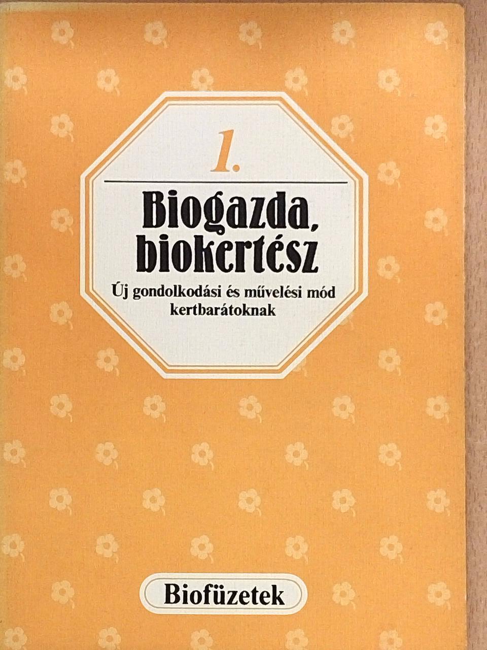 Biogazda, biokertész [antikvár]