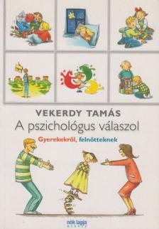 Vekerdy Tamás - A pszichológus válaszol [antikvár]