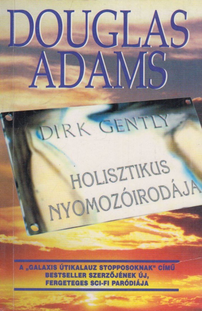 Douglas Adams - Dirk Gently holisztikus nyomozóirodája [antikvár]