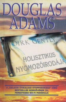 Douglas Adams - Dirk Gently holisztikus nyomozóirodája [antikvár]