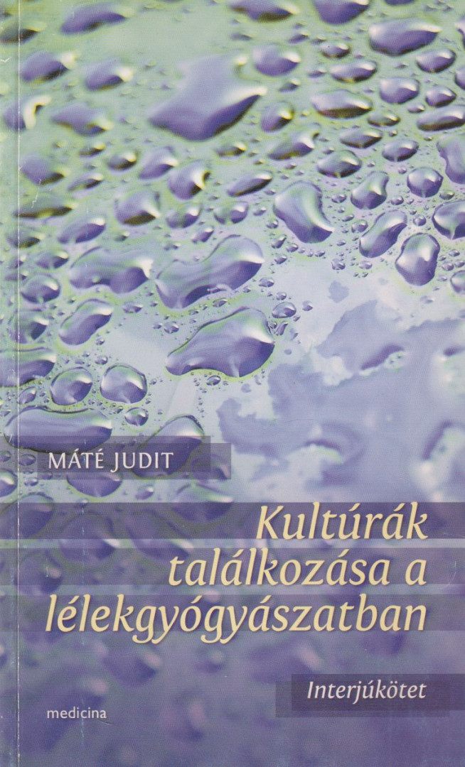 Máté Judit - Kultúrák találkozása a lélekgyógyászatban (dedikált) [antikvár]