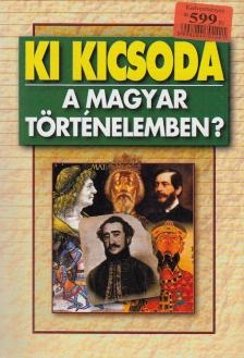 Szabolcs Ottó, Závodszky Géza - Ki kicsoda a magyar történelemben? [antikvár]