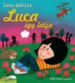 LŐRINCZ JUDIT LÍVIA - Luca így látja [antikvár]