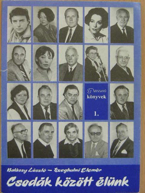 Balássy László - Csodák között élünk [antikvár]