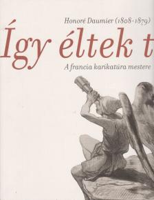 Gonda Zsuzsa - Így éltek ti [antikvár]