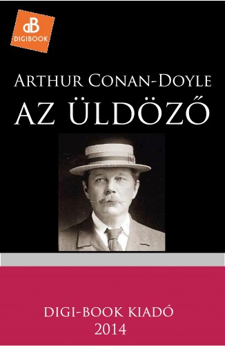 Arthur Conan Doyle - Az üldöző [eKönyv: epub, mobi]