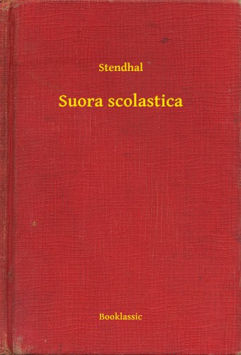 Stendhal - Suora scolastica [eKönyv: epub, mobi]