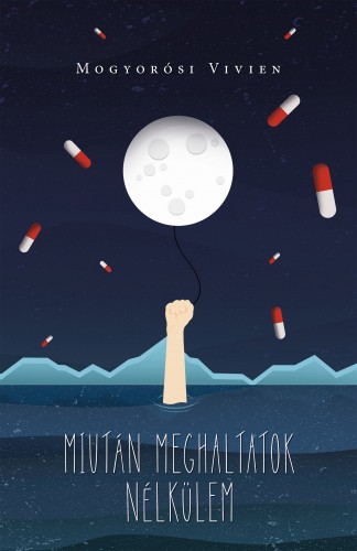 Mogyorósi Vivien - Miután meghaltatok nélkülem [eKönyv: epub, mobi]