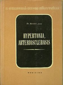 Dr. Baráth Jenő - Hypertonia, arteriosclerosis [antikvár]
