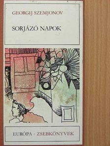 Georgij Szemjonov - Sorjázó napok [antikvár]