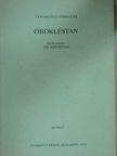 Dr. Bódiné Wellesz Teréz - Örökléstan [antikvár]