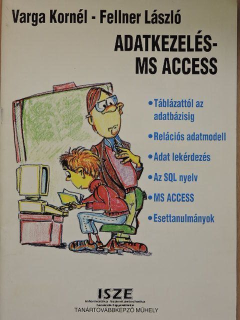 Fellner László - Adatkezelés - MS Access [antikvár]