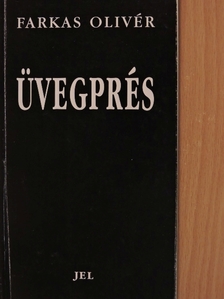 Farkas Olivér - Üvegprés [antikvár]