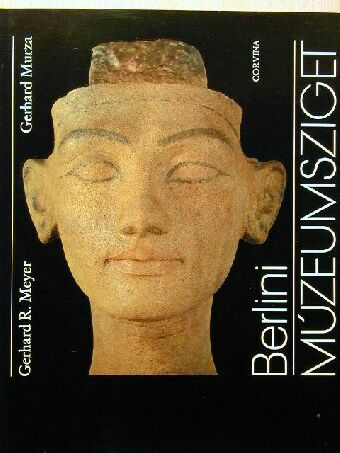 Gerhard Murza - Berlini Múzeumsziget [antikvár]