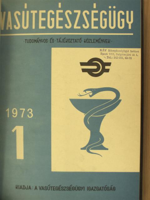Dr. Balassa Miklós - Vasútegészségügy 1973/1-4. [antikvár]