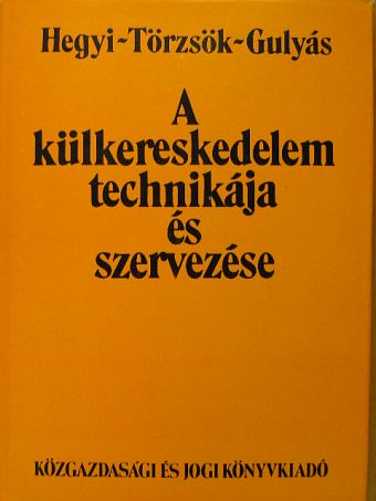 Dériné dr. Törzsök Éva - A külkereskedelem technikája és szervezése [antikvár]