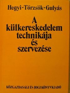 Dériné dr. Törzsök Éva - A külkereskedelem technikája és szervezése [antikvár]
