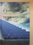 A. Kovács Attila Zoltán - Együtt megyünk, Odaátra [antikvár]