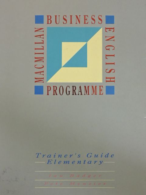 Ian Badger - Macmillan Business English Programme - Elementary - Trainer's Guide [antikvár]