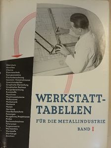 Thomas Krist - Werkstatt-Tabellen für die Metallindustrie I. [antikvár]