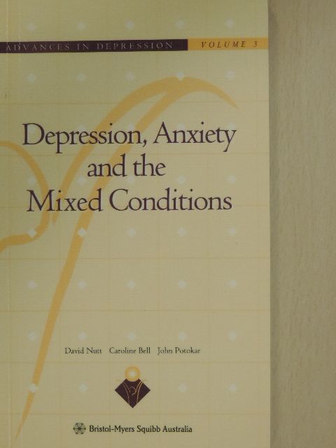 Caroline Bell - Depression, Anxiety and the Mixed Conditions [antikvár]