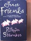 Robyn Sisman - Just Friends [antikvár]