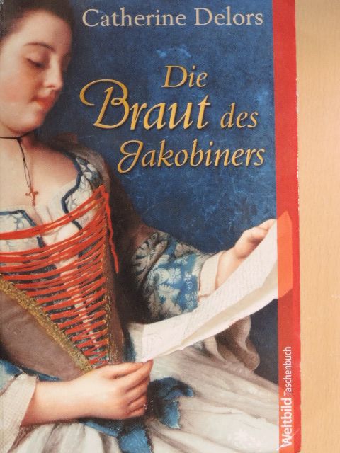 Catherine Delors - Die Braut des Jakobiners [antikvár]