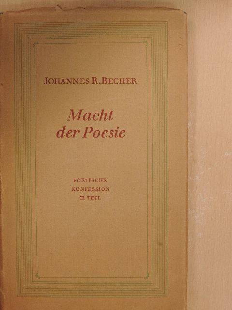 Johannes R. Becher - Macht der Poesie II. [antikvár]