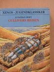 Jonathan Swift - Gullivers Reisen [antikvár]