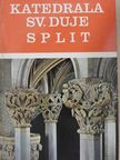 Frane Bego - Katedrala Sv. Duje Split/Cathedral of St. Domnius Split [antikvár]