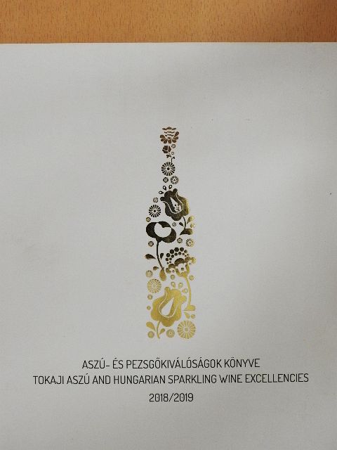Aszú- és pezsgőkiválóságok könyve 2018/2019 [antikvár]