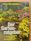 Aloys Bernatzky - Der Gartenratgeber [antikvár]