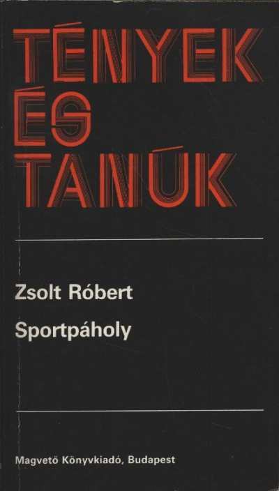 ZSOLT RÓBERT - Sportpáholy [antikvár]