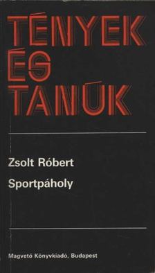 ZSOLT RÓBERT - Sportpáholy [antikvár]
