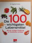Dr. Siegfried Schlett - Die 100 wichtigsten Lebensmittel [antikvár]