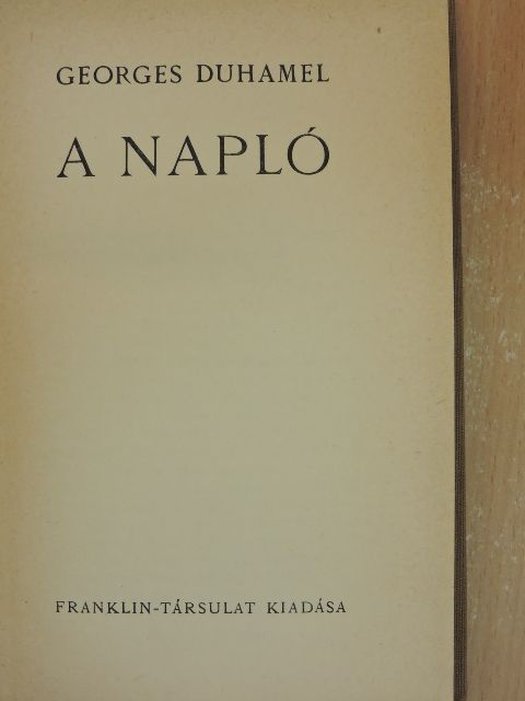 Georges Duhamel - A napló [antikvár]