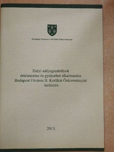 Dr. Kőműves László - Helyi adójogszabályok értelmezése és gyakorlati alkalmazása Budapest Főváros II. Kerületi Önkormányzat területén [antikvár]