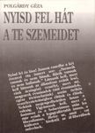 POLGÁRDY GÉZA - Nyisd fel hát a te szemeidet [antikvár]