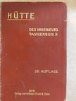 E. Dietrich - "Hütte" Des Ingenieurs Taschenbuch II. (töredék) [antikvár]