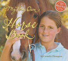 Cornelia Thompson - My Very Own Horse Book [antikvár]