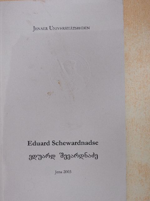 Andreas Trautvetter - Eduard Schewardnadse, Baumeister eines menschlichen Europas zur Zukunft [antikvár]