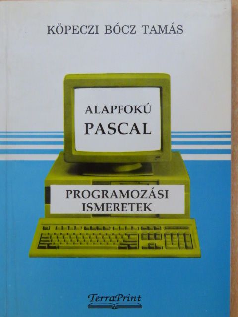 Köpeczi Bócz Tamás - Alapfokú Pascal programozási ismeretek [antikvár]