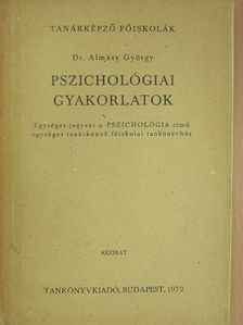 Dr. Almásy György - Pszichológiai gyakorlatok [antikvár]
