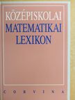 Dezső Ágnes - Középiskolai matematikai lexikon [antikvár]