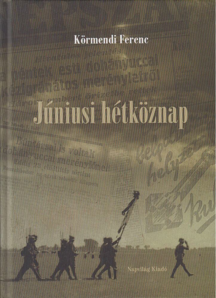 Körmendi Ferenc - Júniusi hétköznap  [antikvár]