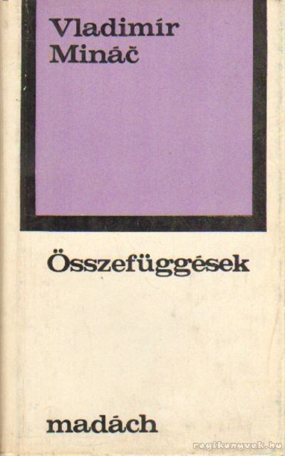 Minác, Vladimír - Összefüggések [antikvár]