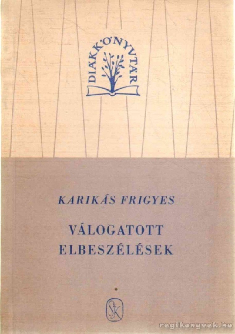 Karikás Frigyes - Válogatott elbeszélések [antikvár]