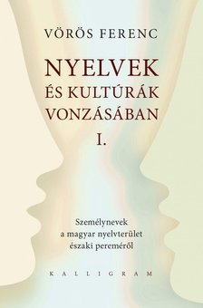 VÖRÖS ISTVÁN - Nyelvek és kultúrák vonzásában I. [antikvár]