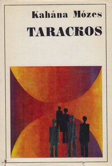 Kahána Mózes - Tarackos [antikvár]